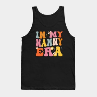 In My Nanny Era Era Funny Sarcastic Groovy Retro Mothers Day Tank Top